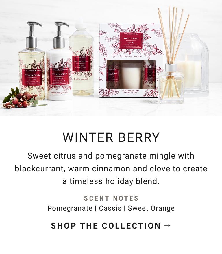 WINTER BERRY | Sweet citrus and pomegranate mingle with blackcurrant, warm cinnamon and clove to create a timeless holiday blend. | SHOP THE COLLECTION